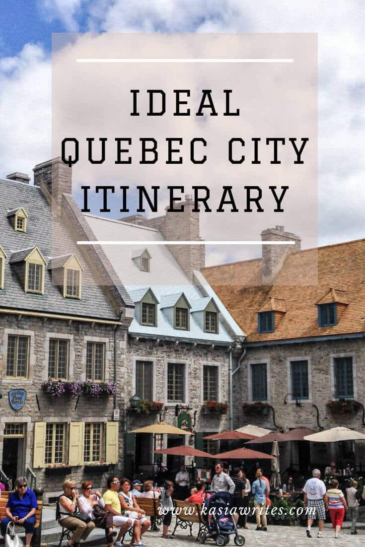 Ideal Quebec City itinerary | kasiawrites