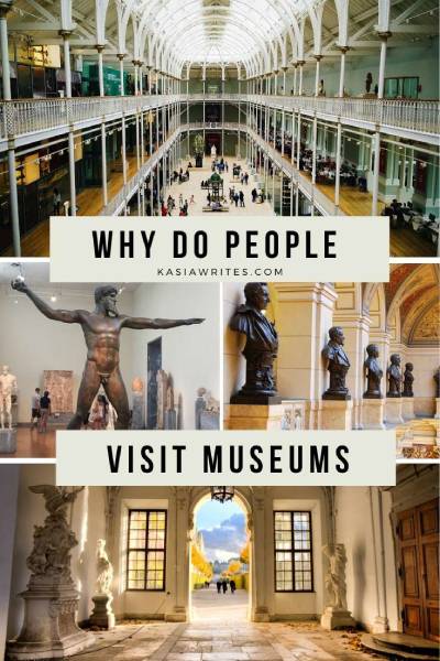why do people visit museums 