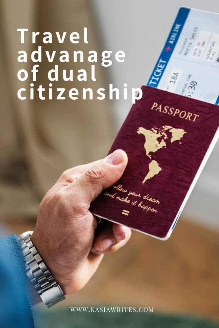 Passport advantage and benefits of dual citizenship | kasiawrites