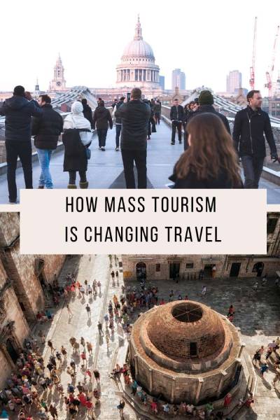 How Mass Tourism Is Changing Travel