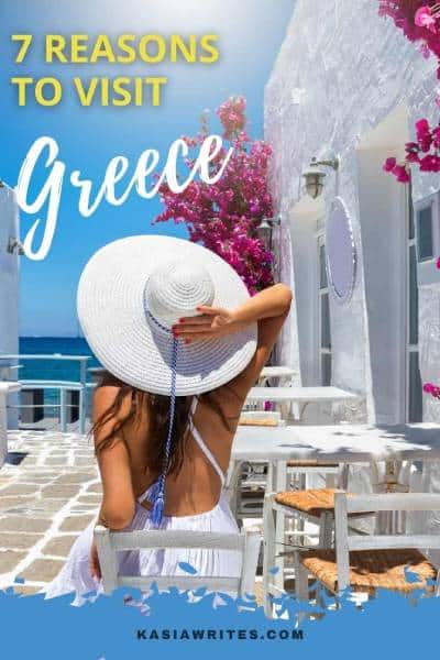 7 Reasons To Visit Greece
