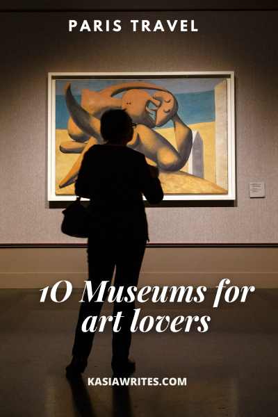 10 Best Paris museums for art lovers | kasiawrites