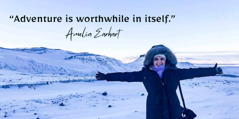 Adventure is worthwhile in itself. Quote by Amelia Earhart